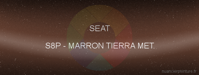 Peinture Seat S8P Marron Tierra Met.