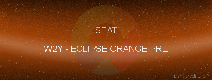 Peinture Seat W2Y Eclipse Orange Prl.