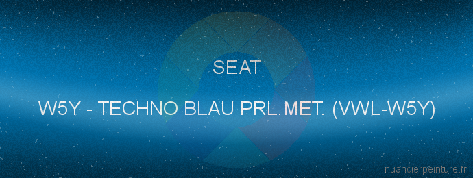 Peinture Seat W5Y Techno Blau Prl.met. (vwl-w5y)