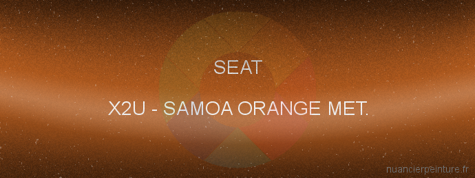 Peinture Seat X2U Samoa Orange Met.