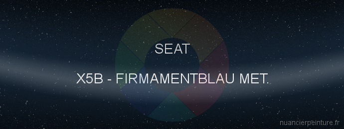 Peinture Seat X5B Firmamentblau Met.