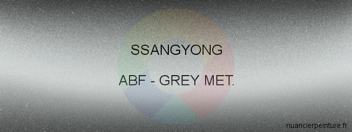 Peinture Ssangyong ABF Grey Met.