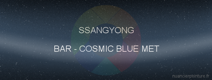 Peinture Ssangyong BAR Cosmic Blue Met