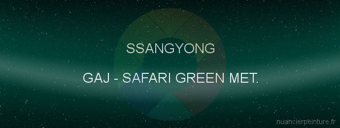 Peinture Ssangyong GAJ Safari Green Met.