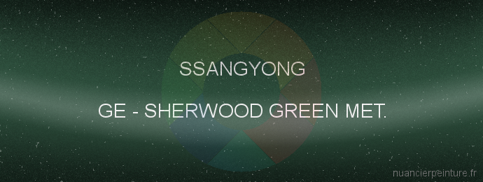 Peinture Ssangyong GE Sherwood Green Met.