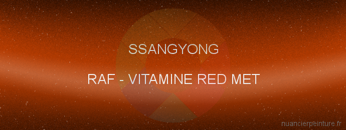 Peinture Ssangyong RAF Vitamine Red Met