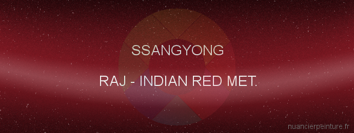 Peinture Ssangyong RAJ Indian Red Met.