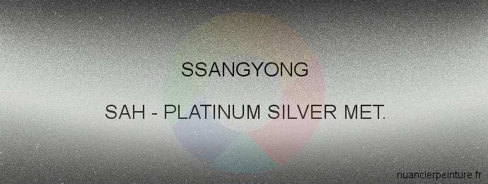 Peinture Ssangyong SAH Platinum Silver Met.