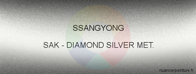 Peinture Ssangyong SAK Diamond Silver Met.