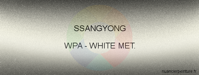 Peinture Ssangyong WPA White Met.