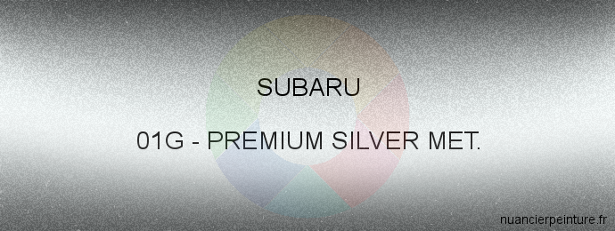 Peinture Subaru 01G Premium Silver Met.