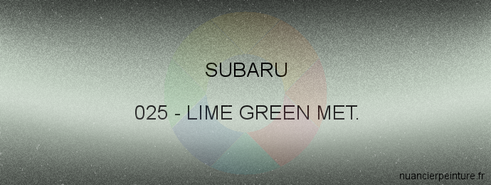 Peinture Subaru 025 Lime Green Met.