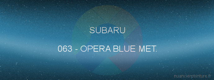 Peinture Subaru 063 Opera Blue Met.