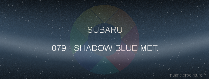 Peinture Subaru 079 Shadow Blue Met.