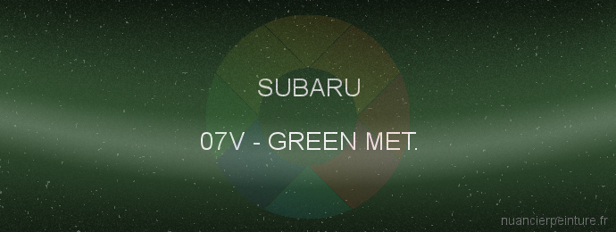Peinture Subaru 07V Green Met.
