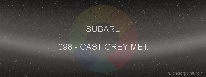 Peinture Subaru 098 Cast Grey Met.