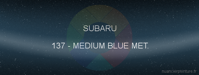Peinture Subaru 137 Medium Blue Met.