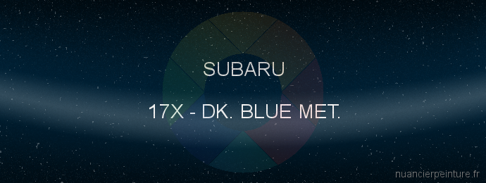 Peinture Subaru 17X Dk. Blue Met.