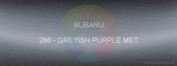Peinture Subaru 286 Greyish Purple Met.