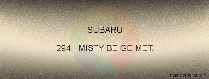 Peinture Subaru 294 Misty Beige Met.