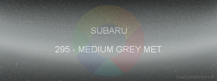 Peinture Subaru 295 Medium Grey Met.