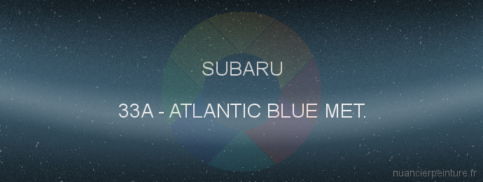 Peinture Subaru 33A Atlantic Blue Met.