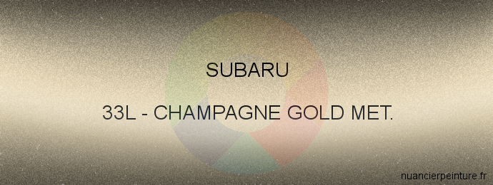 Peinture Subaru 33L Champagne Gold Met.