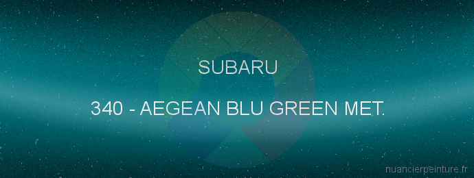Peinture Subaru 340 Aegean Blu Green Met.