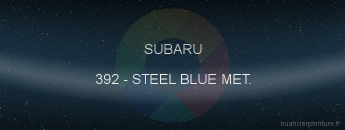 Peinture Subaru 392 Steel Blue Met.