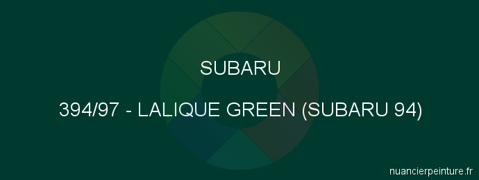 Peinture Subaru 394/97 Lalique Green (subaru 94)