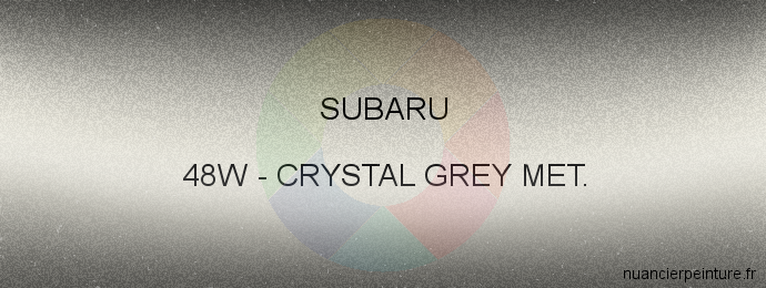 Peinture Subaru 48W Crystal Grey Met.