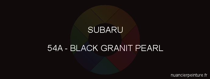 Peinture Subaru 54A Black Granit Pearl