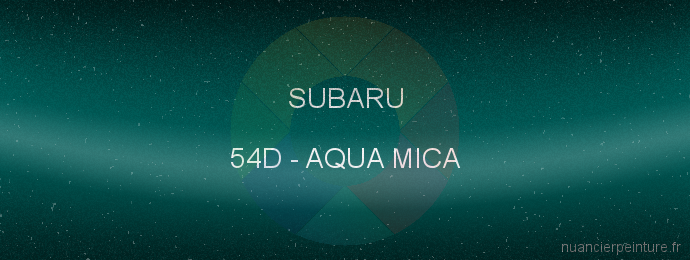 Peinture Subaru 54D Aqua Mica