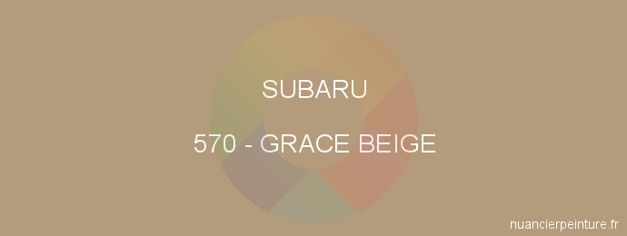 Peinture Subaru 570 Grace Beige