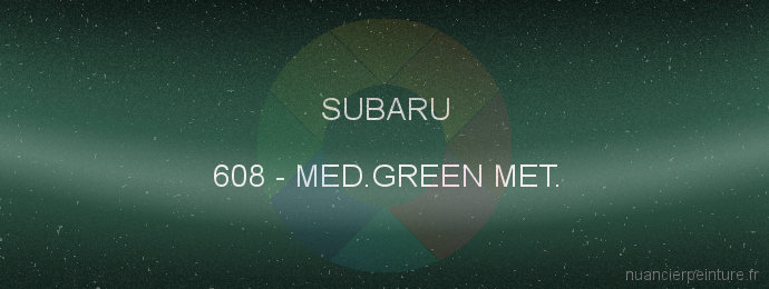 Peinture Subaru 608 Med.green Met.