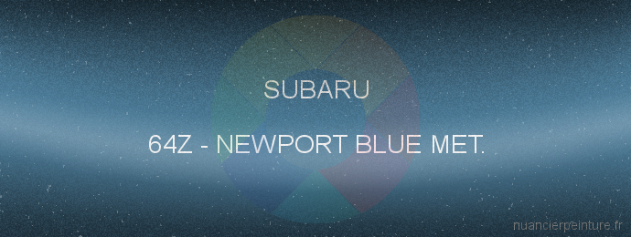 Peinture Subaru 64Z Newport Blue Met.