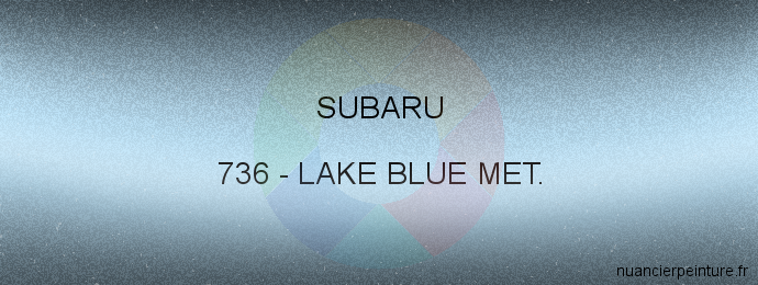 Peinture Subaru 736 Lake Blue Met.
