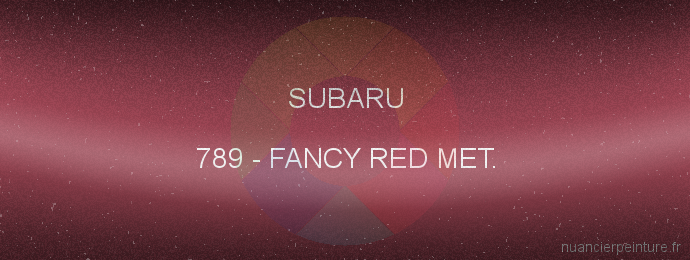 Peinture Subaru 789 Fancy Red Met.