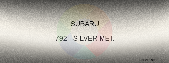 Peinture Subaru 792 Silver Met.