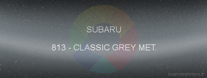 Peinture Subaru 813 Classic Grey Met.