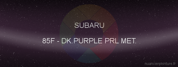 Peinture Subaru 85F Dk.purple Prl Met.