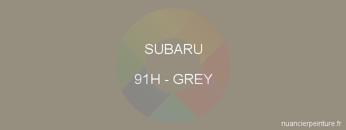Peinture Subaru 91H Grey