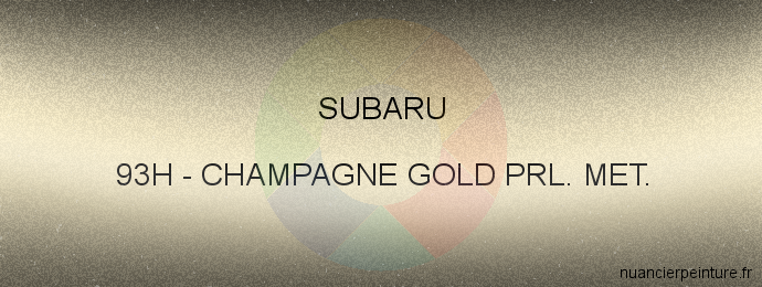 Peinture Subaru 93H Champagne Gold Prl. Met.
