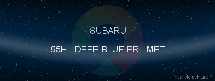 Peinture Subaru 95H Deep Blue Prl.met.