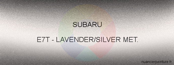 Peinture Subaru E7T Lavender/silver Met.