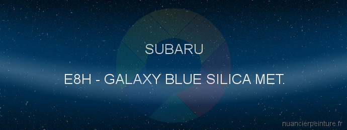 Peinture Subaru E8H Galaxy Blue Silica Met.