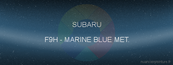 Peinture Subaru F9H Marine Blue Met.