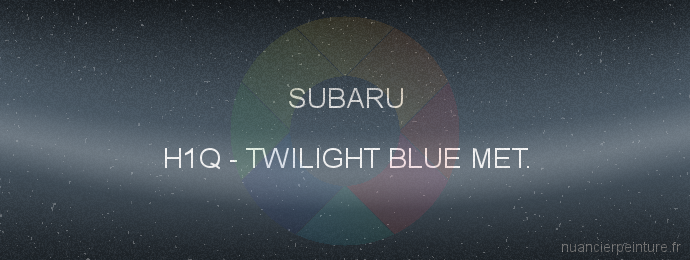 Peinture Subaru H1Q Twilight Blue Met.