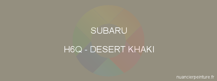 Peinture Subaru H6Q Desert Khaki