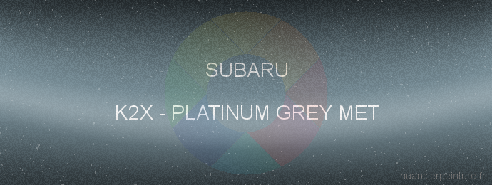 Peinture Subaru K2X Platinum Grey Met